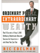 Ordinary People Extraordinary Wealth