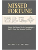 Missed Fortune: Dispel the Money Myth-Conceptions--Isn't It Time You Became Wealthy?